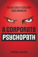 A Corporate Psychopath