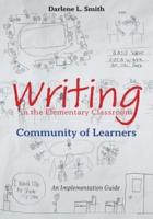 Writing in the Elementary Classroom Community of Learners
