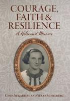 Courage, Faith and Resilience