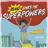 ADHD Gives Me Superpowers