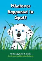 Whatever Happened to Spot?