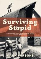 Surviving Stupid