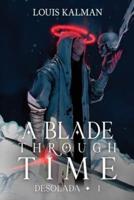 A Blade Through Time