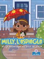 Milly l'Espiègle Et Le Sauvetage Un Jour De Pluie (Silly Milly and the Rainy Day Rescue)