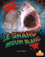 Le Grand Requin Blanc (Great White Shark)