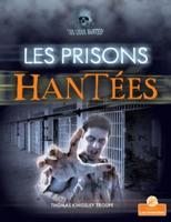 Les Prisons Hantées (Haunted Prisons)