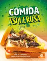 Comida Asquerosa (Gross and Disgusting Food)