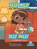 Silly Milly and the Crying Baby (Silly Milly Y El Bebé Que Llora) Bilingual Eng/Spa