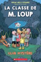 La Classe De M. Loup: N˚ 2 - Club Mystère