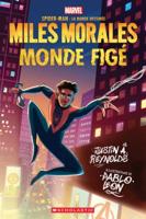 Marvel: Spider-Man La Bande Dessinée: Miles Morales: Monde Figé