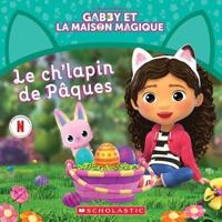 Gabby Et La Maison Magique: Le Ch'lapin De Pâques
