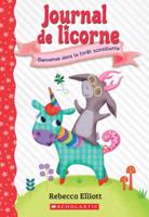 Journal De Licorne: N˚ 8 - Bienvenue Dans La Forêt Scintillante
