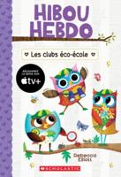 Hibou Hebdo: N° 18 - Les Clubs Éco-École