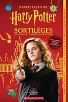 Harry Potter: Sortilèges, Le Guide De La Magie À Poudlard