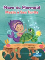 Mara the Mermaid Meets a Sea Turtle