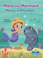 Mara the Mermaid Meets a Manatee