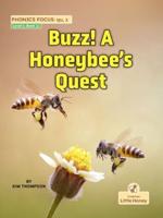 Buzz! A Honeybee's Quest