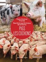 Pigs (Les Cochons) Bilingual Eng/Fre