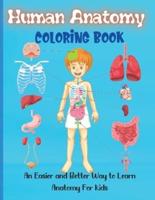 Human Anatomy Coloring Book : Over 30 Human Body Coloring Pages, Fun and Educational Way to Learn About Human Anatomy for Kids