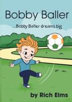 Bobby Baller ...Bobby Baller Dreams Big