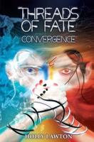 Threads of Fate: Convergence