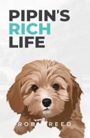Pipin's Rich Life