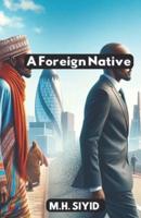 A Foreign Native