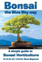 Bonsai, the Blue Sky Way