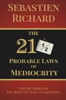 The 211/2 Probable Laws of Mediocrity