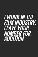 I Work In The Film Industry. Leave Your Number For Audition