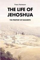The Life of Jehoshua, the Prophet of Nazareth