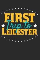 First Trip To Leicester