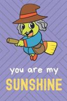 You Are My Sunshine