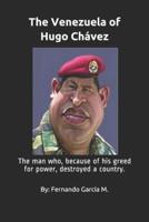 The Venezuela of Hugo Chávez