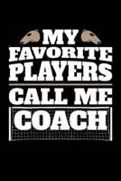 My Favorite Players Call Me Coach