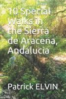 10 Special Walks in the Sierra De Aracena, Andalucia