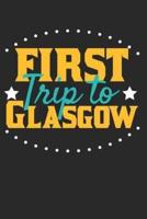 First Trip To Glasgow