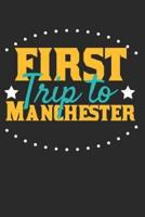 First Trip To Manchester