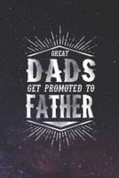 Great Dads Get Promoted To Father