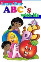 LEARN YOUR ABC's WITH ME