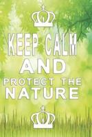 Notizbuch Keep Calm and Protect the Nature
