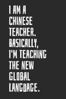 I Am A Chinese Teacher. Basically, I'm Teaching The New Global Language