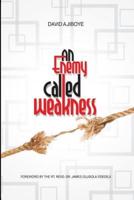 An Enemy Called Weakness