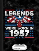 Legends Were Born in 1957 Patriotic Birthday