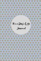 It's a Dog's Life Journal