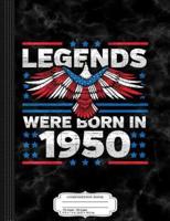 Legends Were Born in 1950 Patriotic Birthday