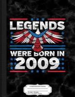 Legends Were Born in 2009 Patriotic Birthday