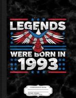 Legends Were Born in 1993 Patriotic Birthday