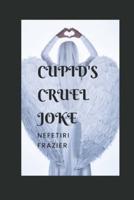 Cupid's Cruel Joke