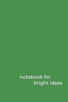 Notebook for Bright Ideas